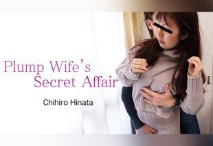 [HEYZO-2660] Chihiro Hinata – Forbidden Affair of a Chubby Housewife