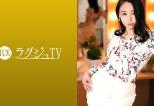 [259LUXU-1397] Luxury TV 1384 “I wanted to experience it before leaving Japan…” The chairman’s wife who wants to be cuckolded has her last fling on Luxury TV!?